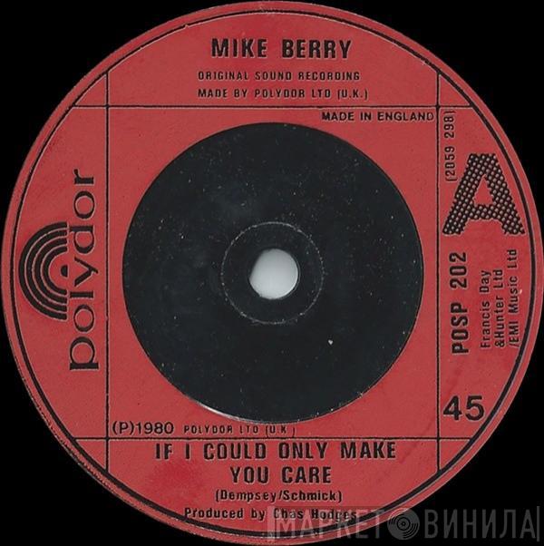  Mike Berry  - If I Could Only Make You Care