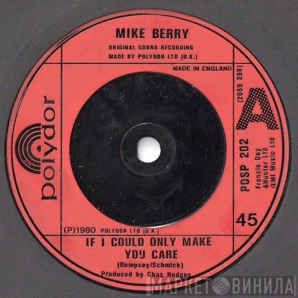 Mike Berry - If I Could Only Make You Care