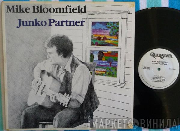 Mike Bloomfield - Junko Partner