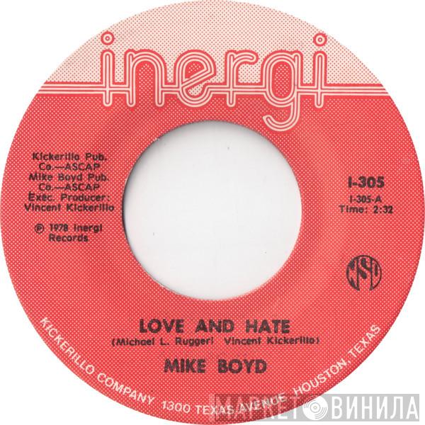Mike Boyd  - Love And Hate