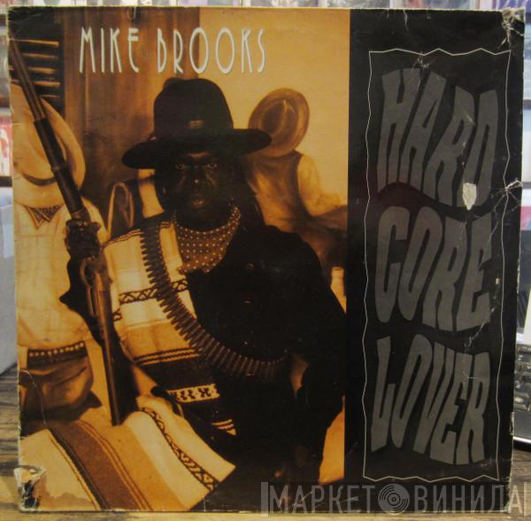 Mike Brooks - Hard Core Lover