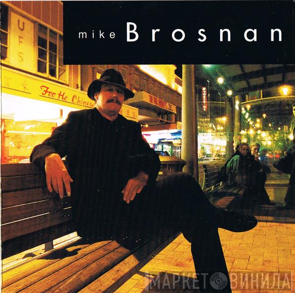 Mike Brosnan - Streets Of Glass