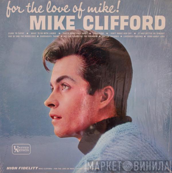 Mike Clifford - For The Love Of Mike