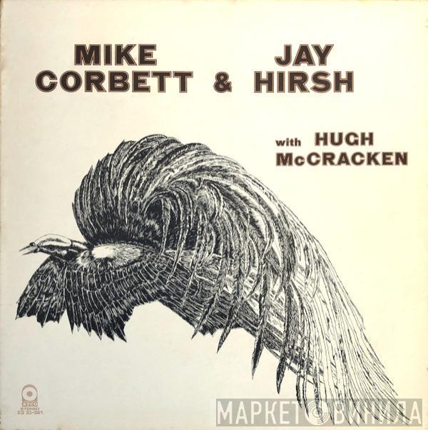 Mike Corbett, Jay Hirsh, Hugh McCracken - Mike Corbett & Jay Hirsh With Hugh McCracken