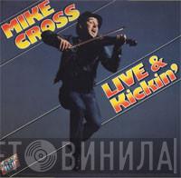 Mike Cross  - Live & Kickin'