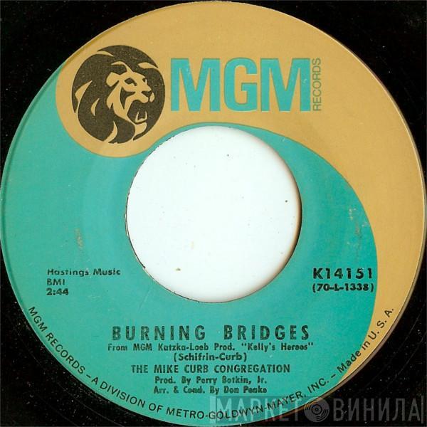 Mike Curb Congregation - Burning Bridges / My Home Town