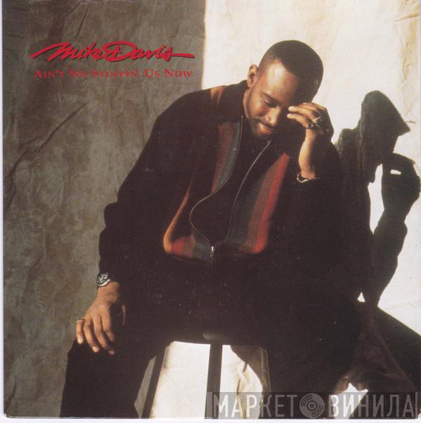 Mike Davis - Ain't No Stoppin' Us Now