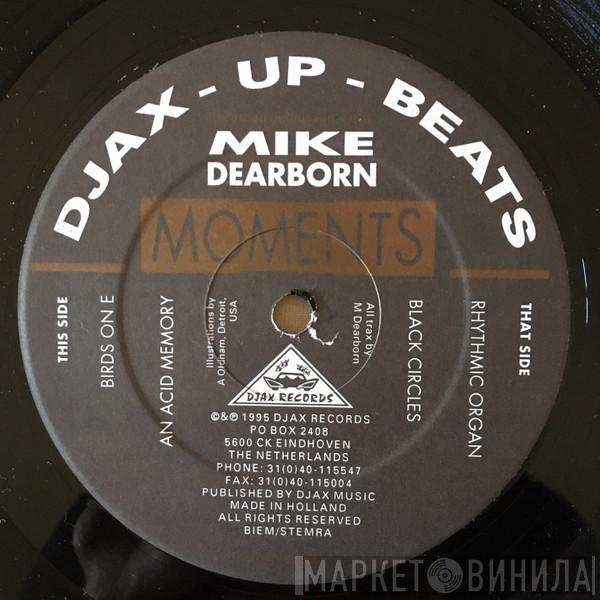 Mike Dearborn - Moments
