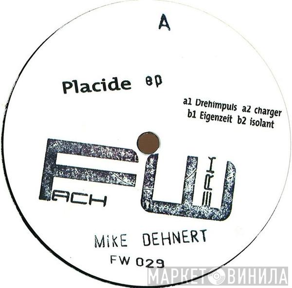 Mike Dehnert - Placide ep