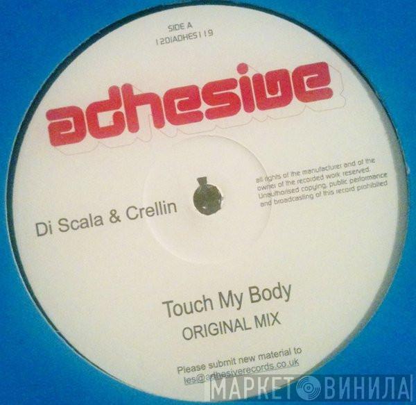 Mike Di Scala, Crellin - Touch My Body