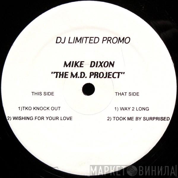 Mike Dixon - The M.D. Project