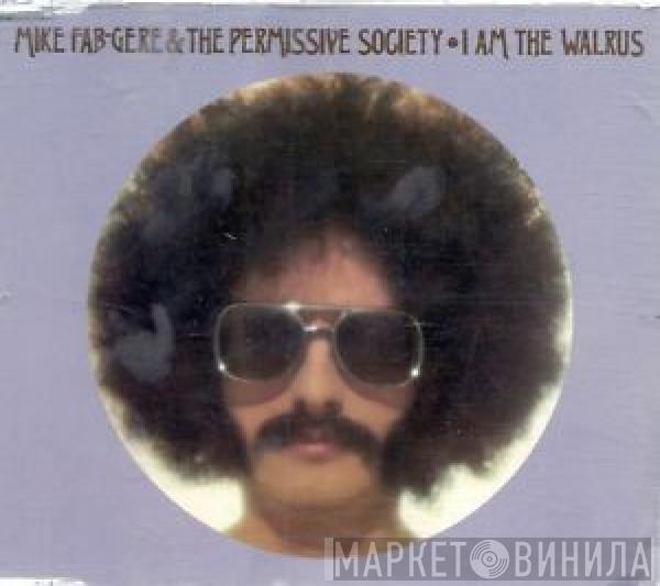 Mike Fab-Gere & The Permissive Society - I Am The Walrus