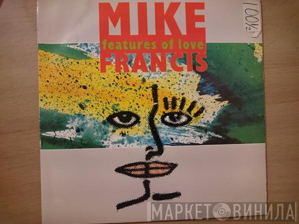  Mike Francis  - Features Of Love
