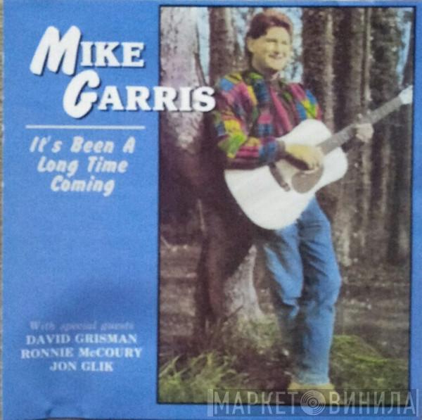 Mike Garris - It's Been A Long Time Coming