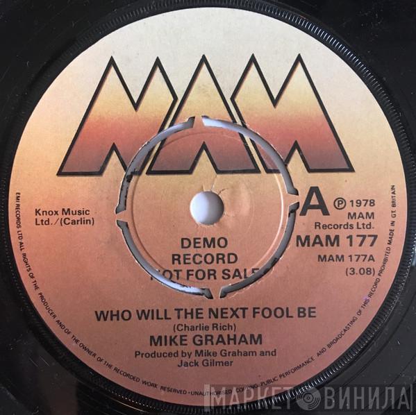 Mike Graham  - Who Will The Next Fool Be