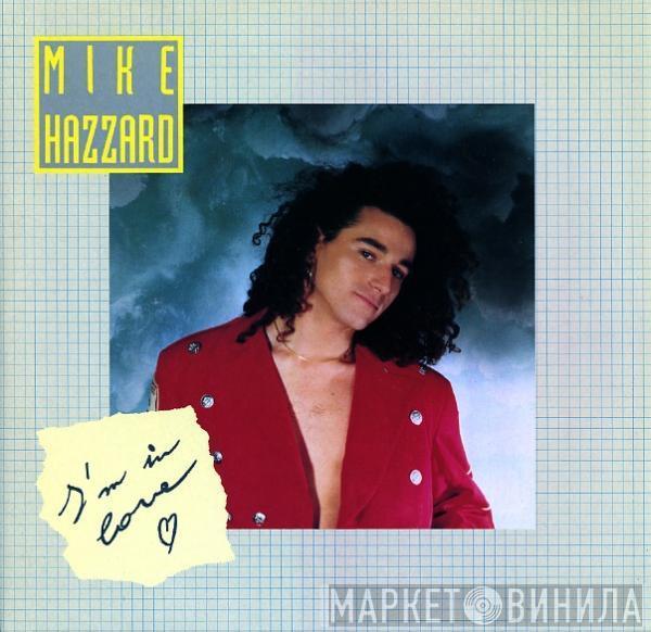 Mike Hazzard - I'm In Love