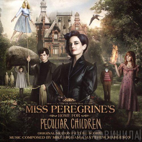 Mike Higham, Matthew Margeson - Miss Peregrine's Home For Peculiar Children (Original Motion Picture Score)