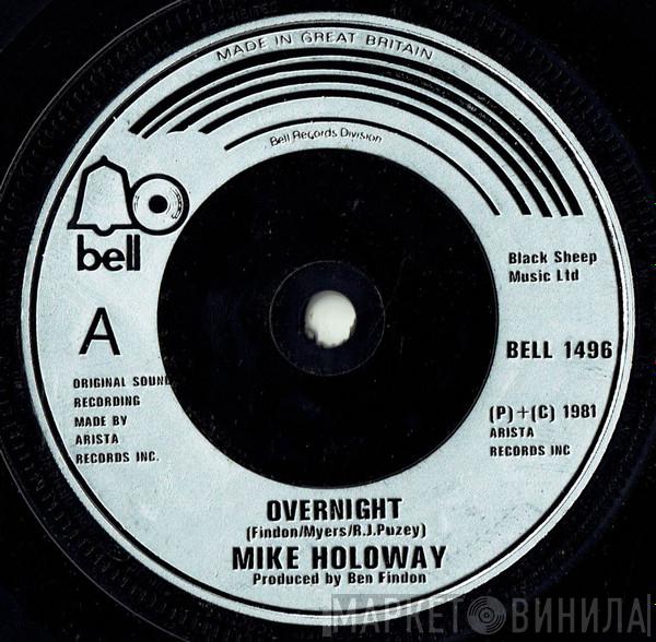 Mike Holoway - Overnight