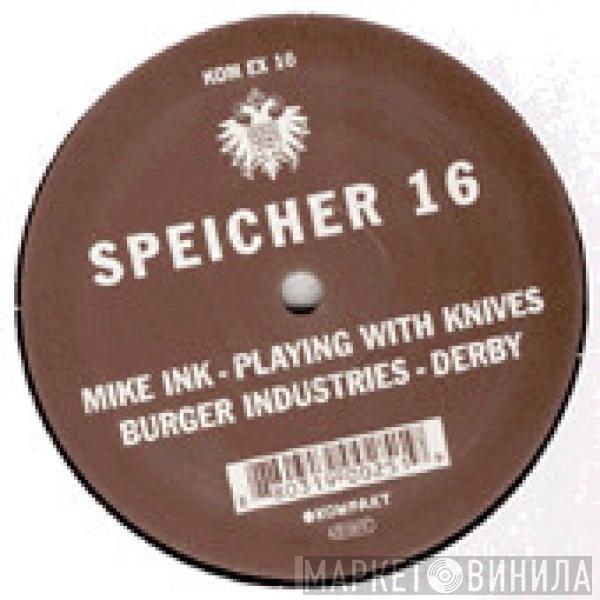 Mike Ink, Burger Industries - Speicher 16