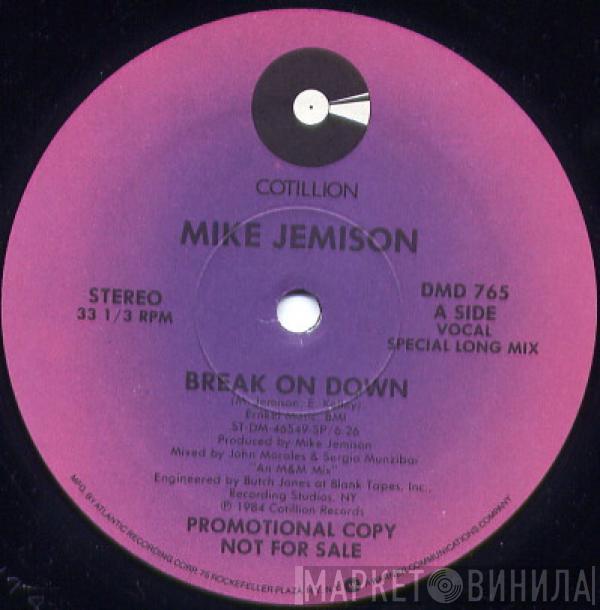  Mike Jemison  - Break On Down / You Make Me Feel The Way I Do