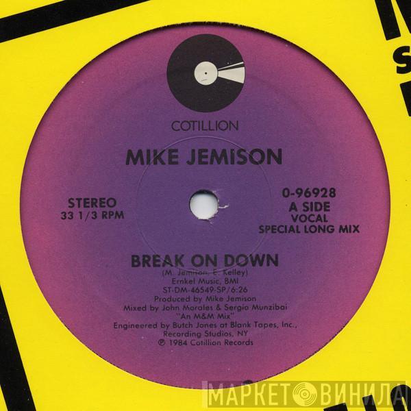  Mike Jemison  - Break On Down / You Make Me Feel The Way I Do