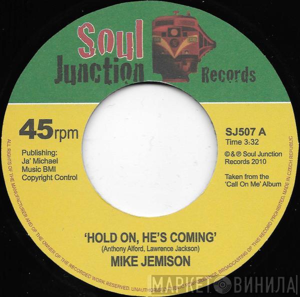 Mike Jemison - Hold On, He's Coming