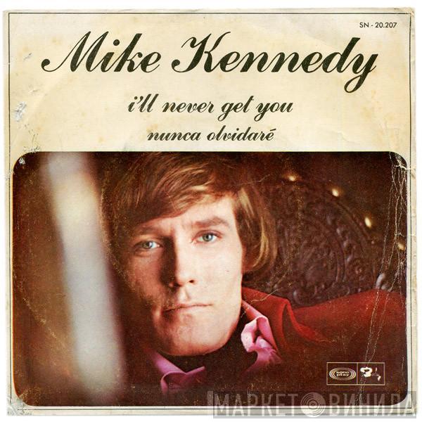 Mike Kennedy - I'll Never Get You / Nunca Olvidaré