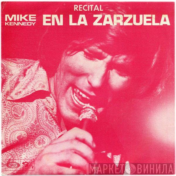 Mike Kennedy - Recital Mike Kennedy En La Zarzuela (Segunda Parte: Volumen II)