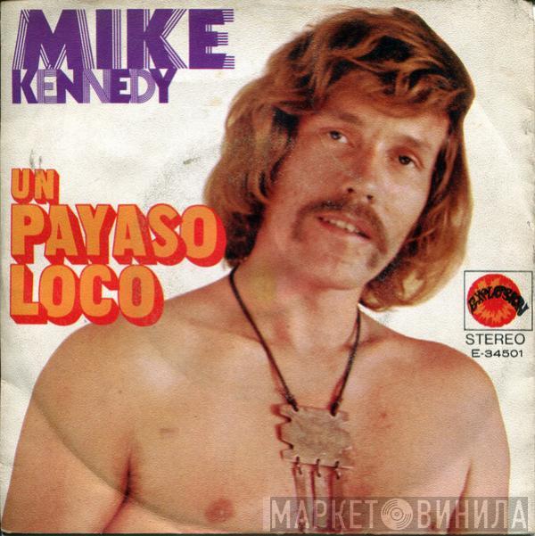  Mike Kennedy  - Un Payaso Loco