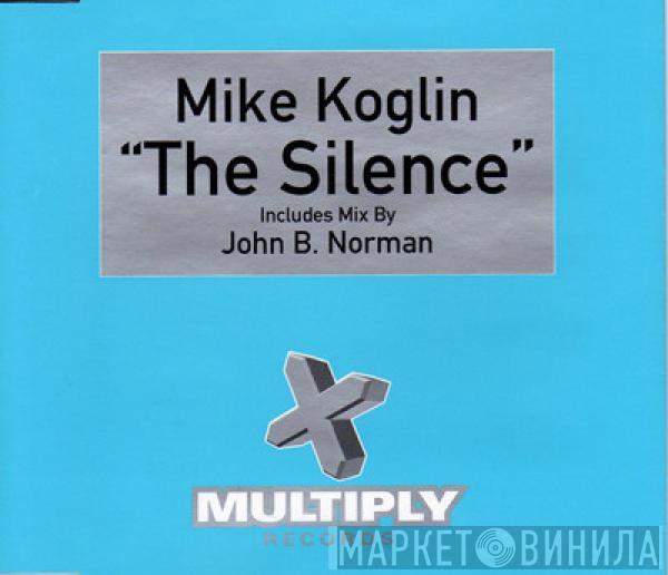  Mike Koglin  - The Silence