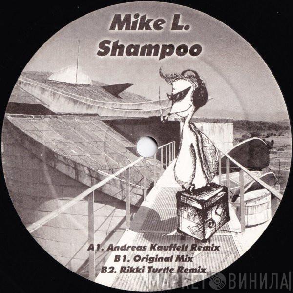 Mike L - Shampoo
