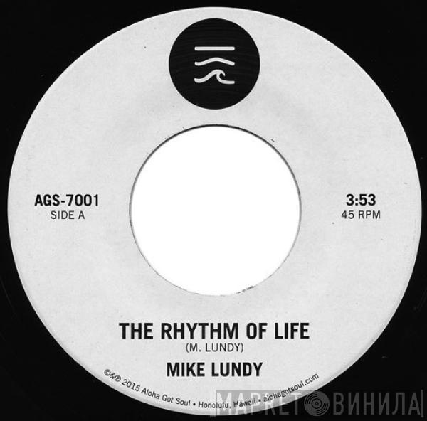 Mike Lundy - The Rhythm Of Life / Tropic Lightning