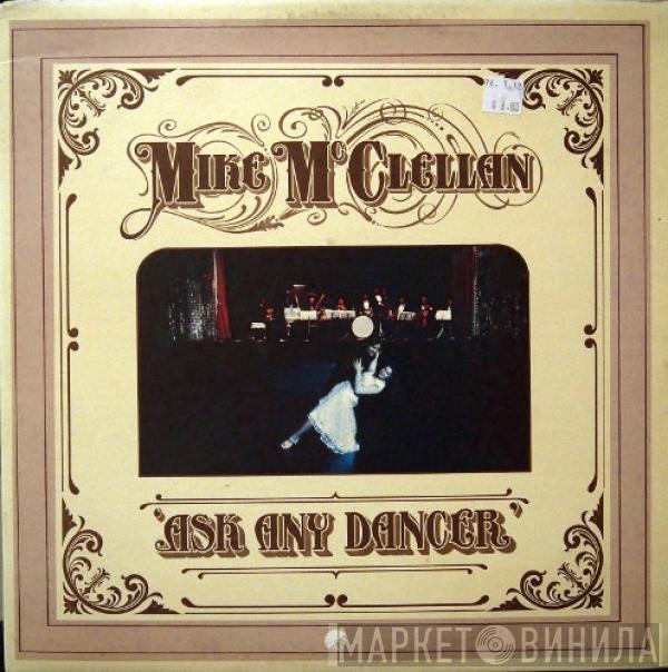 Mike McClellan - Ask Any Dancer