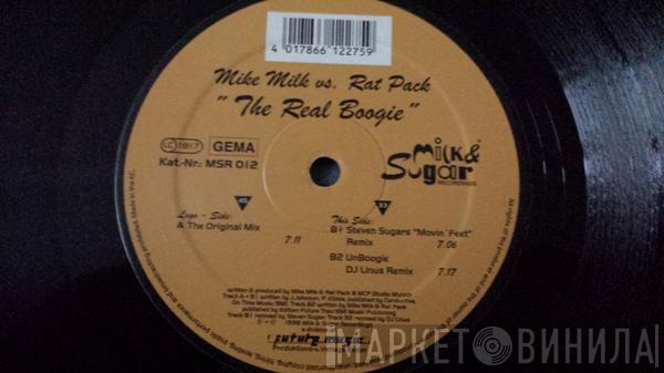 Mike Milk, Rat Pack  - The Real Boogie