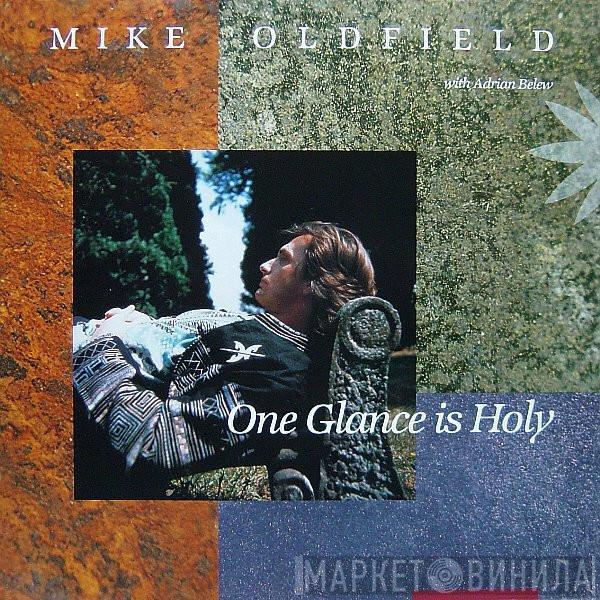 Mike Oldfield, Adrian Belew - One Glance Is Holy