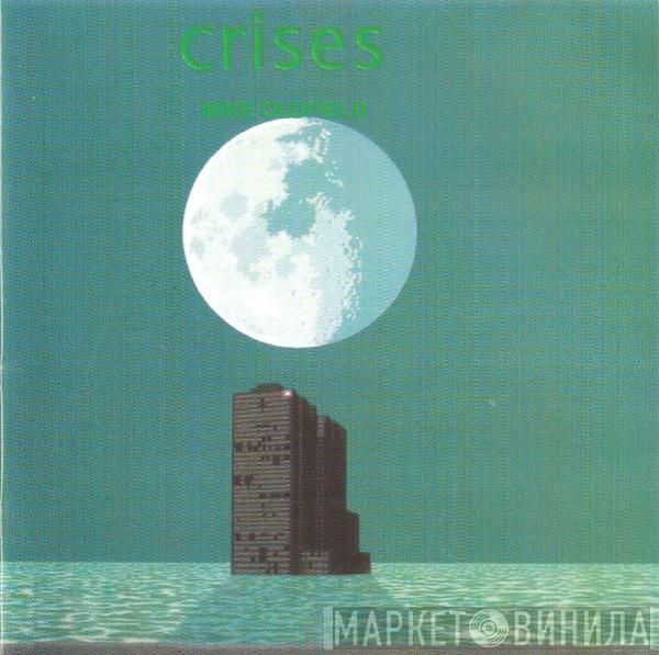  Mike Oldfield  - Crises