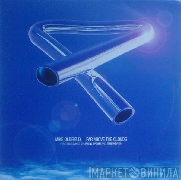 Mike Oldfield - Far Above The Clouds