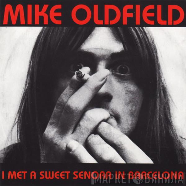  Mike Oldfield  - I Met A Sweet Senora In Barcelona