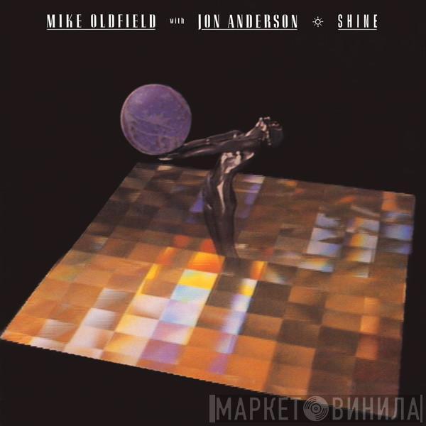 Mike Oldfield, Jon Anderson - Shine