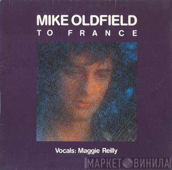 Mike Oldfield, Maggie Reilly - To France