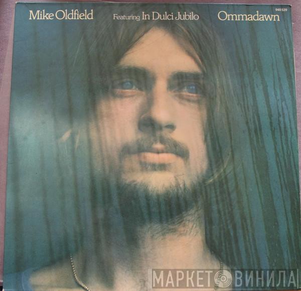  Mike Oldfield  - Ommadawn (Featuring In Dulci Jubilo)