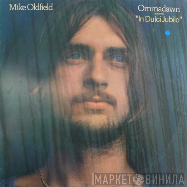  Mike Oldfield  - Ommadawn Featuring "In Dulci Jubilo"