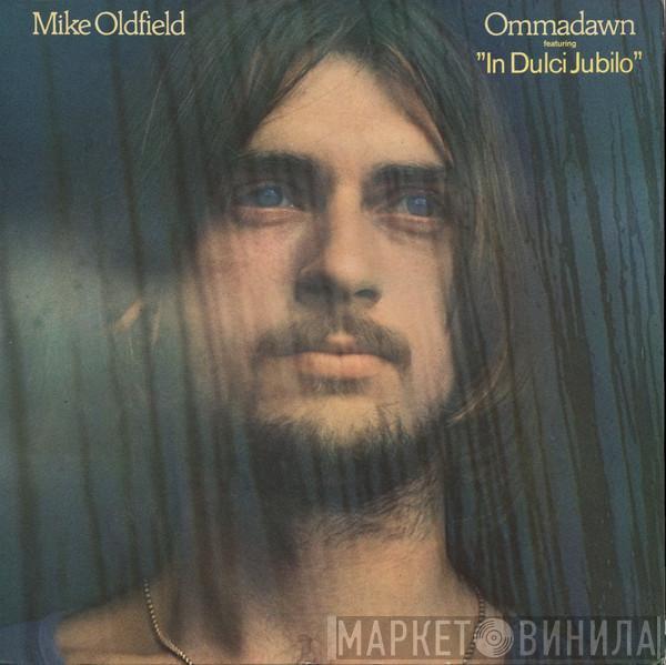  Mike Oldfield  - Ommadawn Featuring "In Dulci Jubilo"