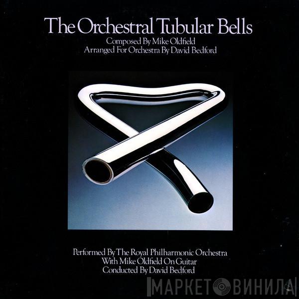, Mike Oldfield , The Royal Philharmonic Orchestra  David Bedford  - The Orchestral Tubular Bells