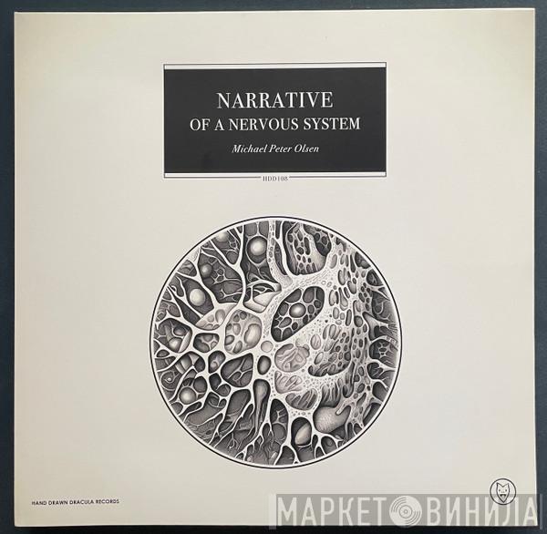 Mike Olsen  - Narrative Of A Nervous System