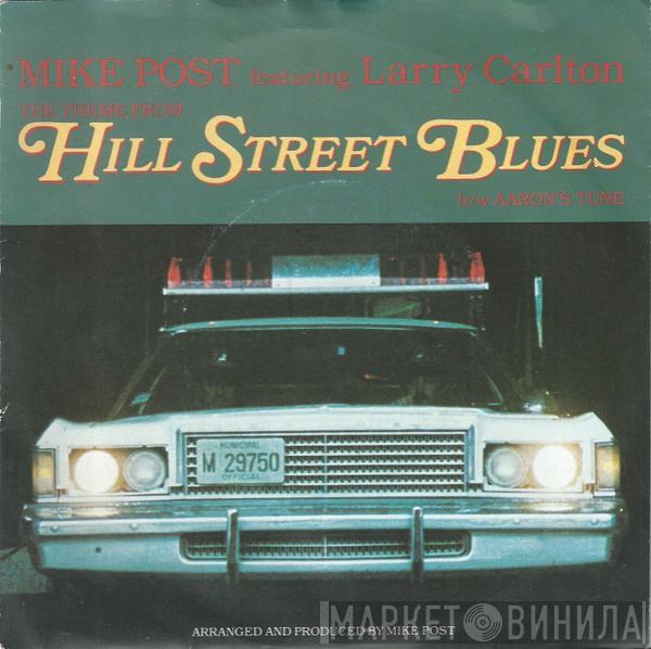 Mike Post, Larry Carlton - The Theme From Hill Street Blues b/w Aaron's Tune