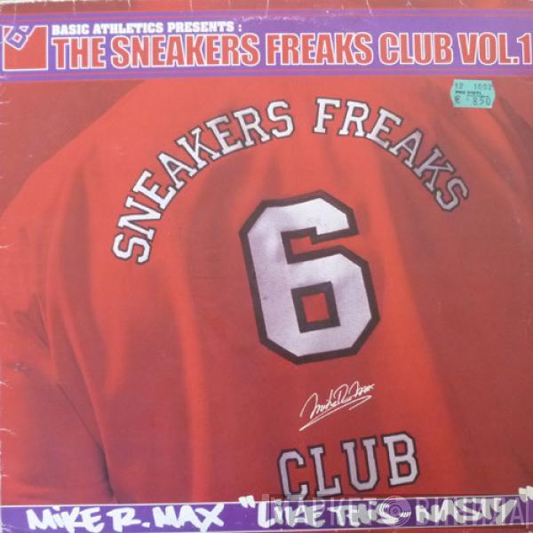 Mike R. Max - The Sneakers Freaks Club Vol. 1