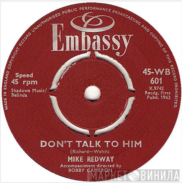 Mike Redway - Don't Talk To Him / I'll Keep You Satisfied