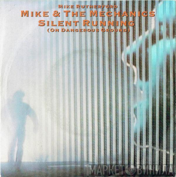Mike Rutherford, Mike & The Mechanics - Silent Running (On Dangerous Ground)