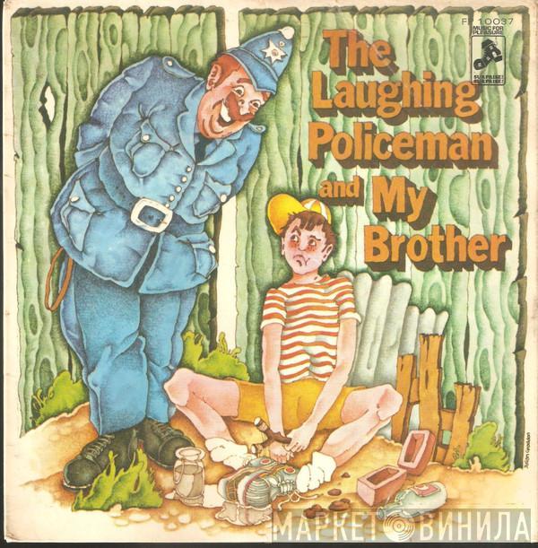 Mike Sammes, Peter Oakman - The Laughing Policeman / My Brother